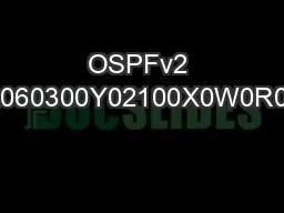 OSPFv2 Autoroute Exclude070K0H02060300Y02100X0W0R0U0R0X0W0H000F0O0X0G0