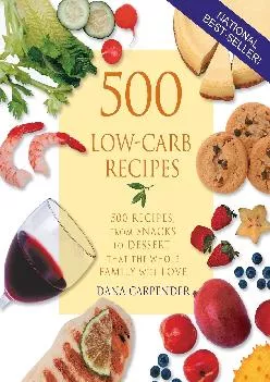 [DOWNLOAD] -  500 Low-Carb Recipes: 500 Recipes, from Snacks to Dessert, That the Whole Family Will Love