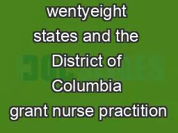 wentyeight states and the District of Columbia grant nurse practition