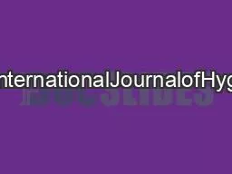 ContentslistsavailableatInternationalJournalofHygieneandEnvironmentalH