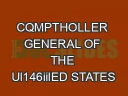 CQMPTHOLLER GENERAL OF THE Ul146iilED STATES