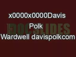 x0000x0000Davis Polk  Wardwell davispolkcom