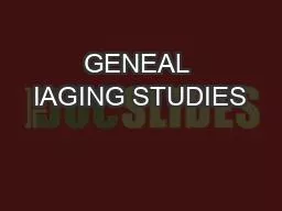 GENEAL IAGING STUDIES