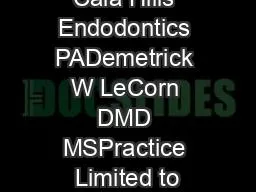 Cala Hills Endodontics PADemetrick W LeCorn DMD MSPractice Limited to