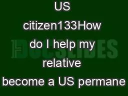 A1151I am a US citizen133How do I help my relative become a US permane