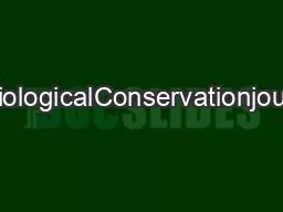 ContentslistsavailableatBiologicalConservationjournalhomepagewwwelsevi