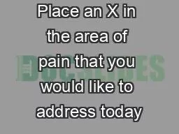 Place an X in the area of pain that you would like to address today