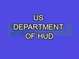 US DEPARTMENT OF HUD
