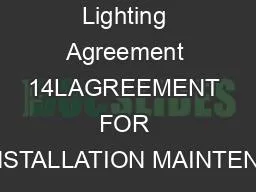 Revised 2019 Lighting Agreement 14LAGREEMENT FOR INSTALLATION MAINTENA