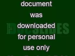 This document was downloaded for personal use only Unauthorized distri