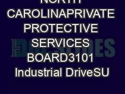 NORTH CAROLINAPRIVATE PROTECTIVE SERVICES BOARD3101 Industrial DriveSU