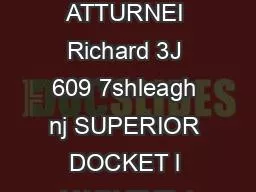 GURBTR ATTURNEI Richard 3J 609 7shleagh nj SUPERIOR DOCKET l MARLENE 1