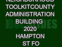 NEIGHBORHOOD TOOLKITCOUNTY ADMINISTRATION BUILDING  2020 HAMPTON ST FO