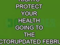 YOU HAVE RIGHTS PROTECT YOUR HEALTH GOING TO THE DOCTORUPDATED FEBRUAR