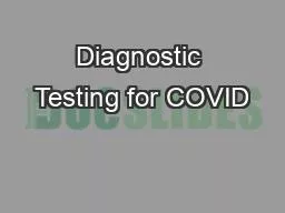 Diagnostic Testing for COVID