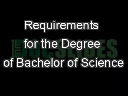 Requirements for the Degree of Bachelor of Science