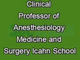 Clinical Professor of Anesthesiology Medicine and Surgery Icahn School