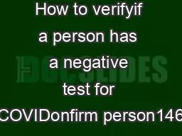 How to verifyif a person has a negative test for COVIDonfirm person146
