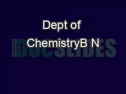 Dept of ChemistryB N