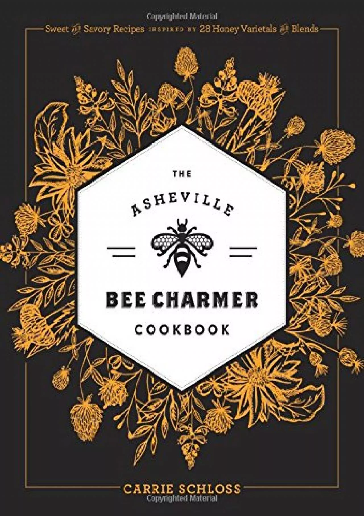 PDF-[READ] - The Asheville Bee Charmer Cookbook: Sweet and Savory Recipes Inspired by 28