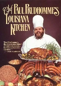 [DOWNLOAD] -  Chef Paul Prudhomme\'s Louisiana Kitchen