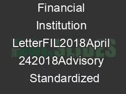 Financial Institution LetterFIL2018April 242018Advisory  Standardized