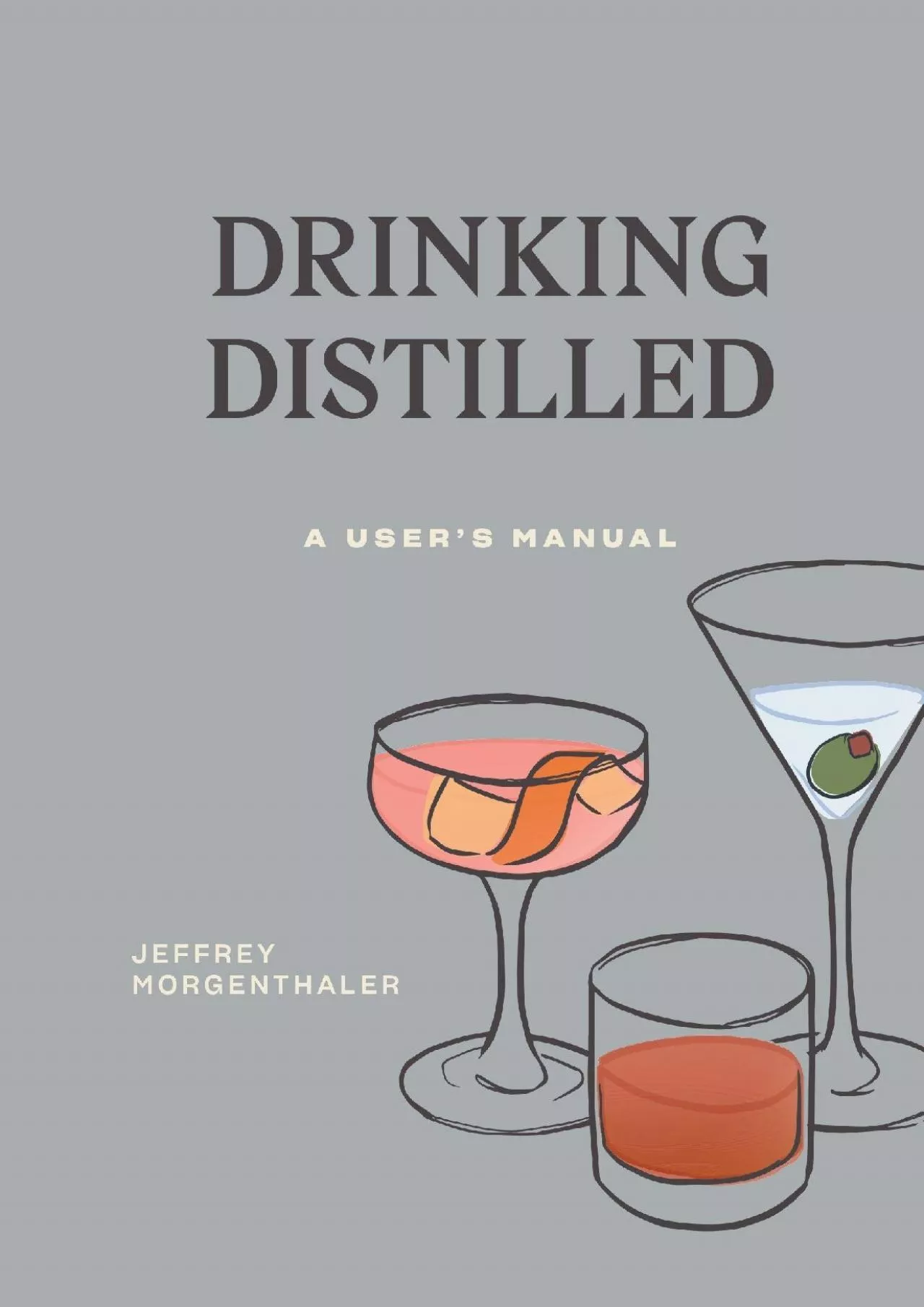 PDF-[READ] - Drinking Distilled: A User\'s Manual