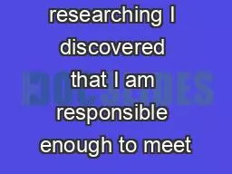 While researching I discovered that I am responsible enough to meet