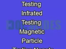 Ultrasonic Testing  Infrated Testing  Magnetic Particle Testing Nanote
