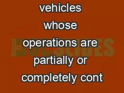 AVs include vehicles whose operations are partially or completely cont