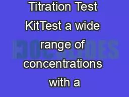 Standard Titration Test KitTest a wide range of concentrations with a