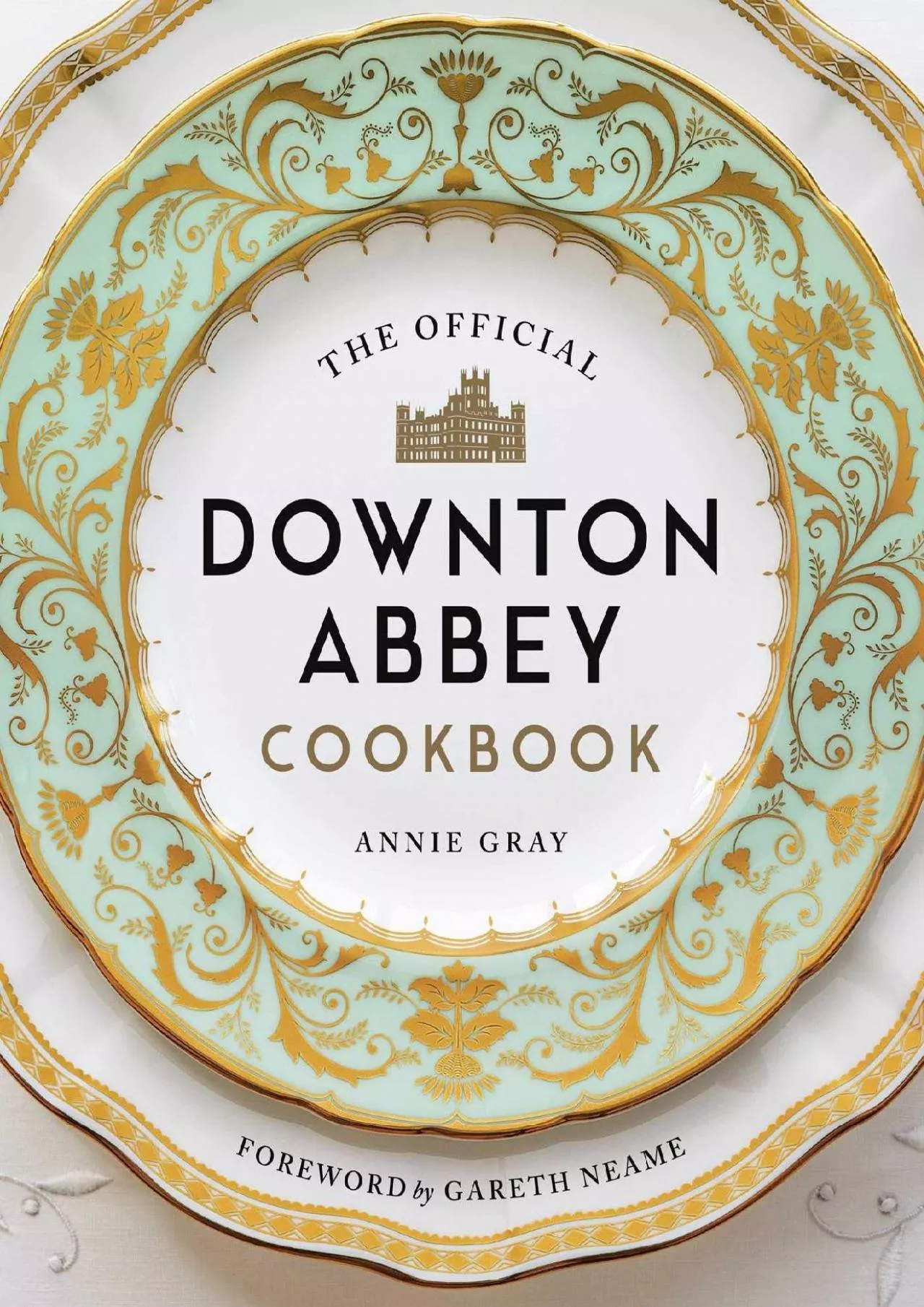 PDF-[DOWNLOAD] - The Official Downton Abbey Cookbook (Downton Abbey Cookery)