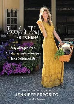 [EPUB] -  Jennifer\'s Way Kitchen: Easy Allergen-Free, Anti-Inflammatory Recipes for a