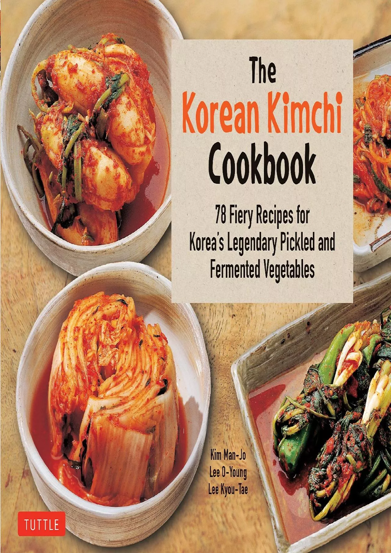 PDF-[DOWNLOAD] - The Korean Kimchi Cookbook: 78 Fiery Recipes for Korea\'s Legendary Pickled