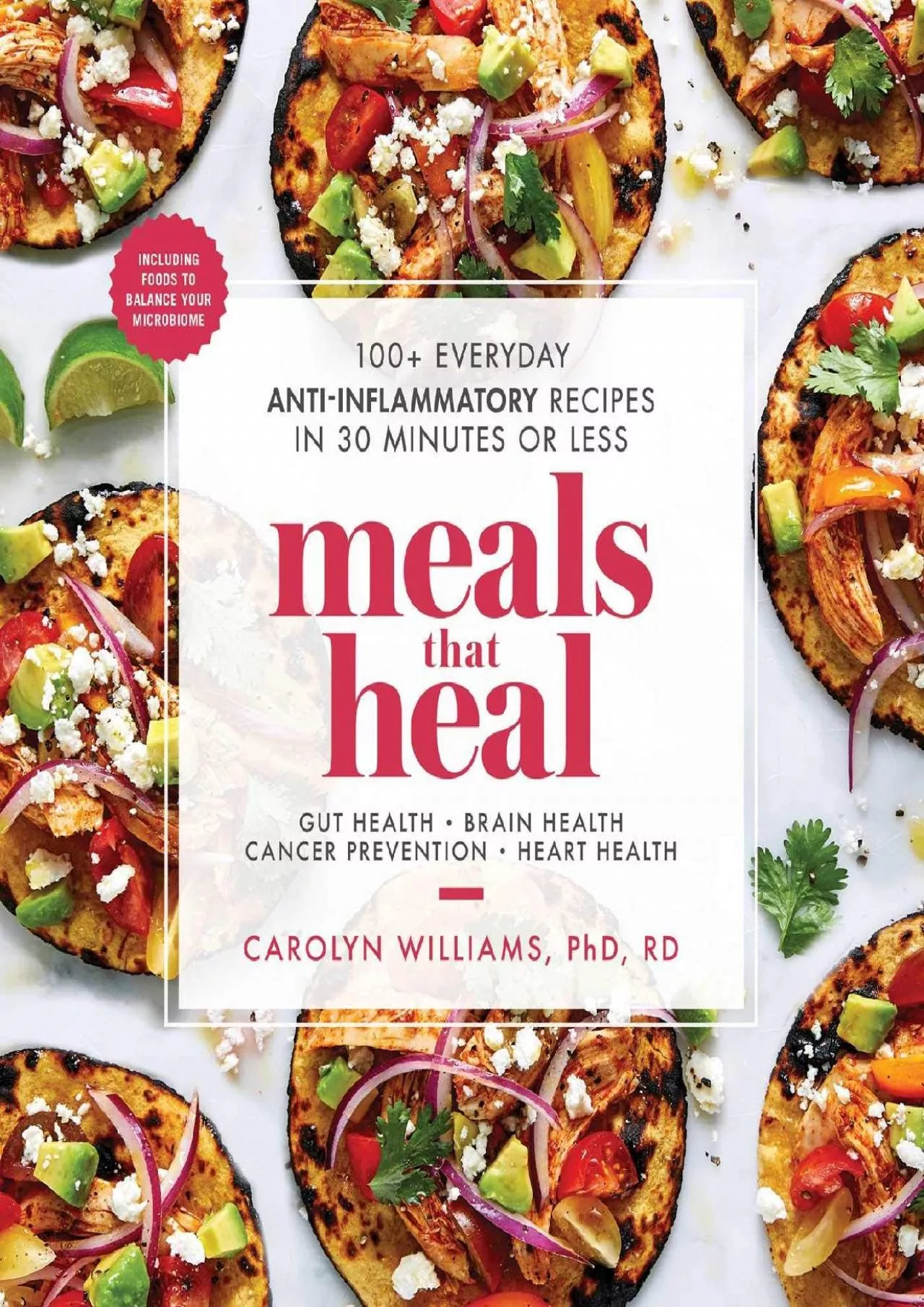 PDF-[READ] - Meals That Heal: 100+ Everyday Anti-Inflammatory Recipes in 30 Minutes or Less