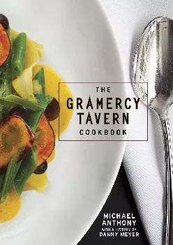 [EPUB] -  The Gramercy Tavern Cookbook