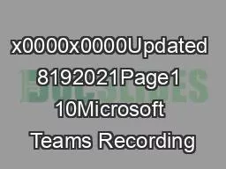 x0000x0000Updated 8192021Page1 10Microsoft Teams Recording