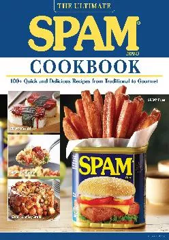 [DOWNLOAD] -  The Ultimate SPAM Cookbook: 100+ Quick and Delicious Recipes from Traditional