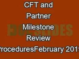 CFT and Partner Milestone Review ProceduresFebruary 2019