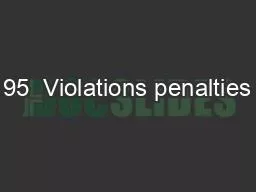 95  Violations penalties