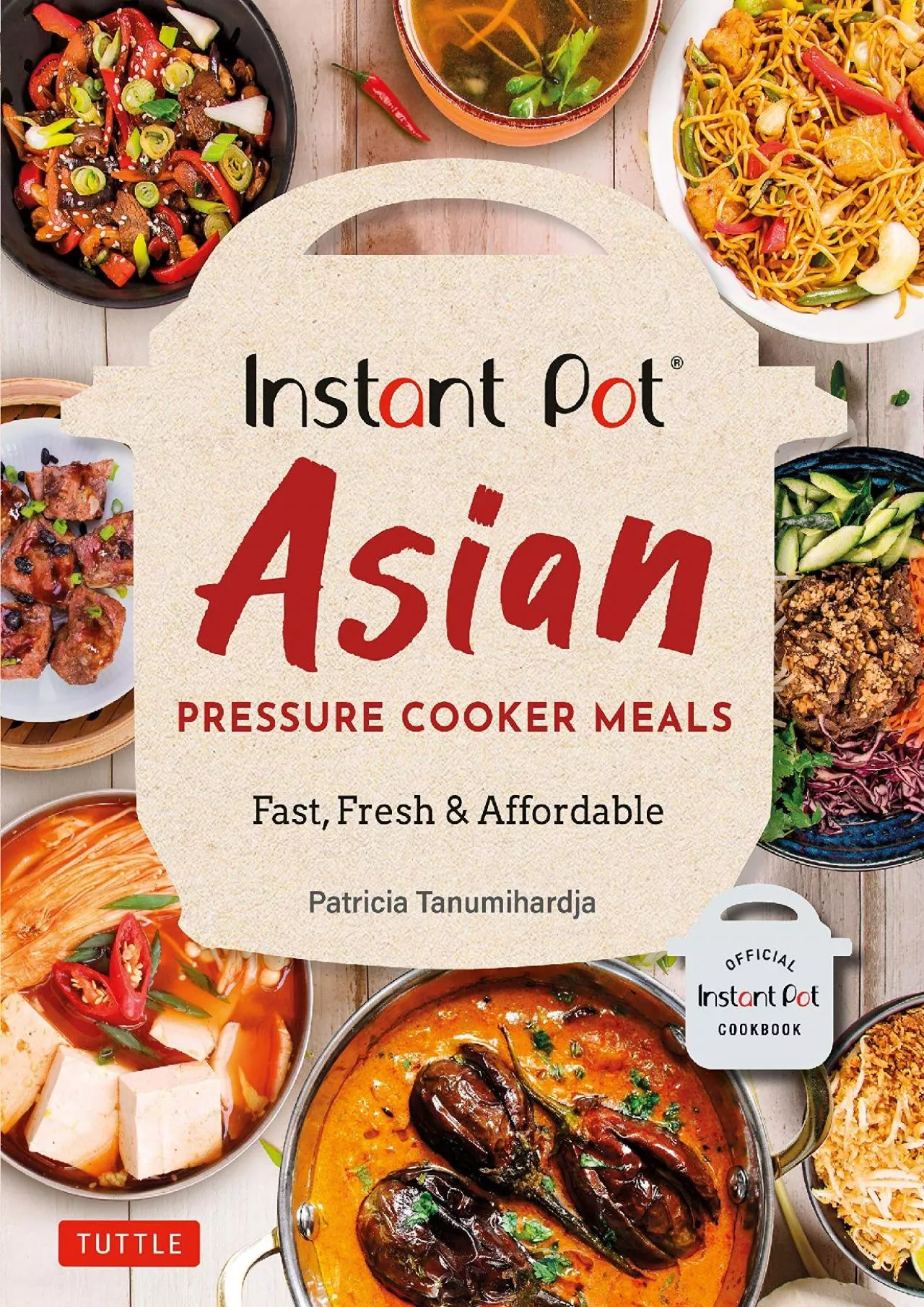 PDF-[EBOOK] - Instant Pot Asian Pressure Cooker Meals: Fast, Fresh & Affordable (Official