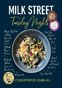 [EBOOK] -  Milk Street: Tuesday Nights: More than 200 Simple Weeknight Suppers that Deliver Bold Flavor, Fast