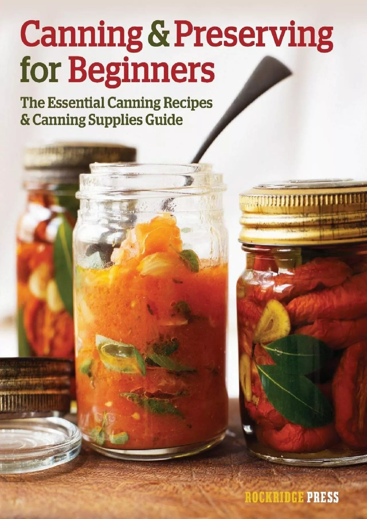 PDF-[EBOOK] - Canning and Preserving for Beginners: The Essential Canning Recipes and Canning