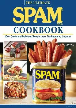 [DOWNLOAD] -  The Ultimate SPAM Cookbook: 100+ Quick and Delicious Recipes from Traditional to Gourmet (Fox Chapel Publishing) How to El...