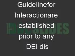 Make sure Guidelinefor Interactionare established prior to any DEI dis