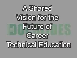 A Shared Vision for the Future of Career Technical Education