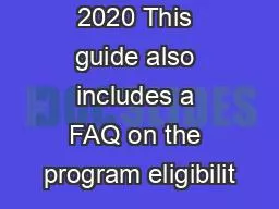 December 2020 This guide also includes a FAQ on the program eligibilit
