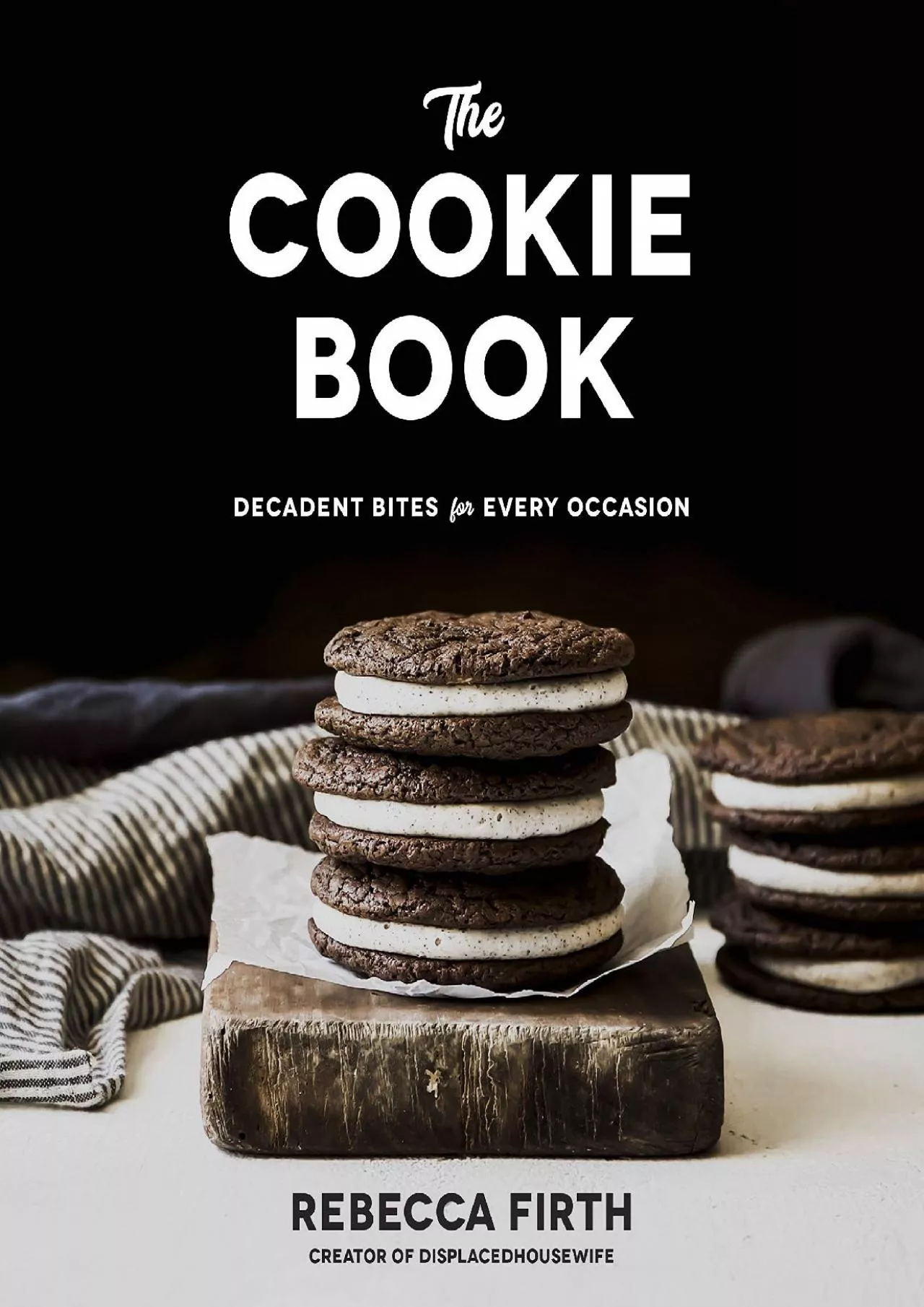 PDF-[READ] - The Cookie Book: Decadent Bites for Every Occasion