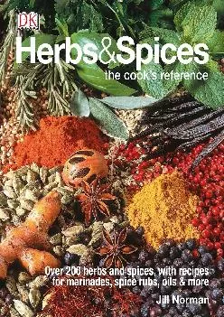 [READ] -  Herbs & Spices: Over 200 Herbs and Spices, with Recipes for Marinades, Spice