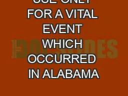 USE ONLY FOR A VITAL EVENT WHICH OCCURRED IN ALABAMA